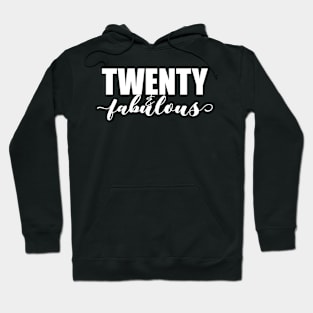 Twenty and fabulous birthday Hoodie